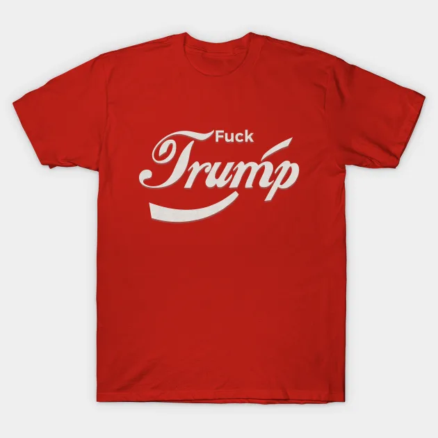 2024 USA Presidential Elections – F*CK TRUMP – funny furious anti Trump protest shirts and gifts